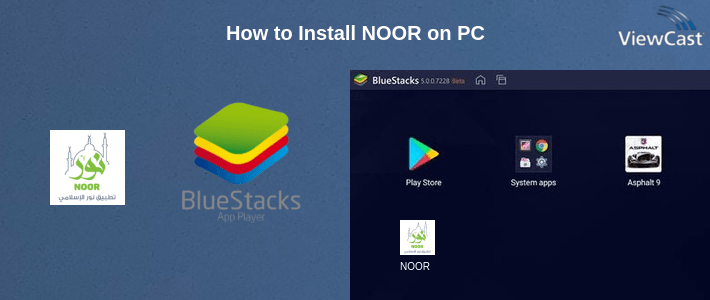 How to Install NOOR on PC