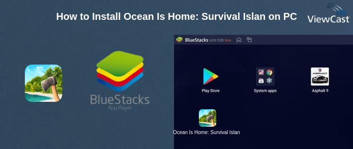 How to Install Ocean Is Home: Survival Island on PC How to Install Ocean Is Home: Survival Island on PC