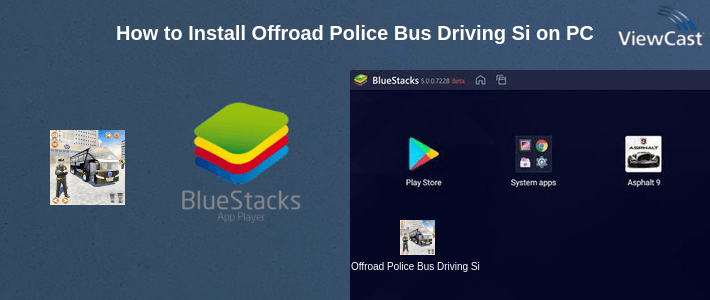 How to Install Offroad Police Bus Driving Simulator on PC