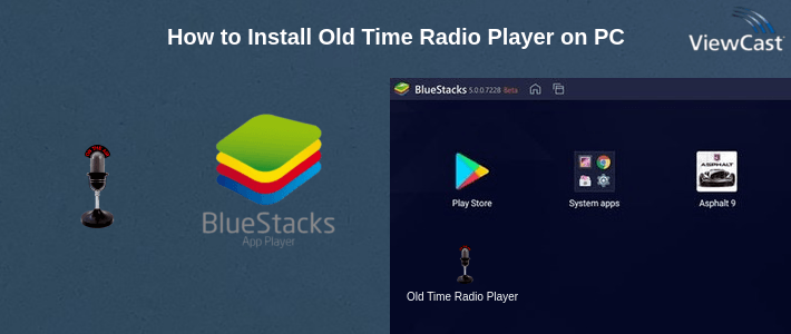 How to Install Old Time Radio Player on PC