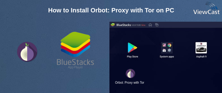Download Orbot: Proxy with Tor for PC / Windows / Computer