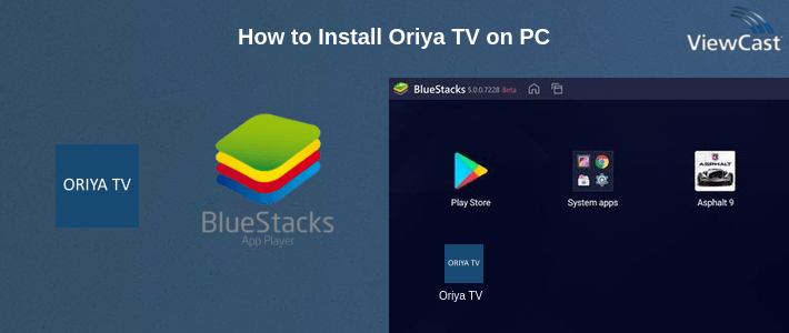 How to Install Oriya TV on PC