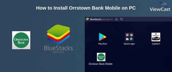 How to Install Orrstown Bank Mobile on PC How to Install Orrstown Bank Mobile on PC
