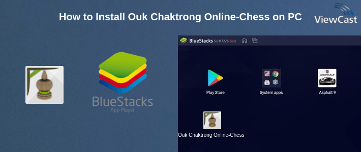 How to Install Ouk Chaktrong Online-Chess on PC