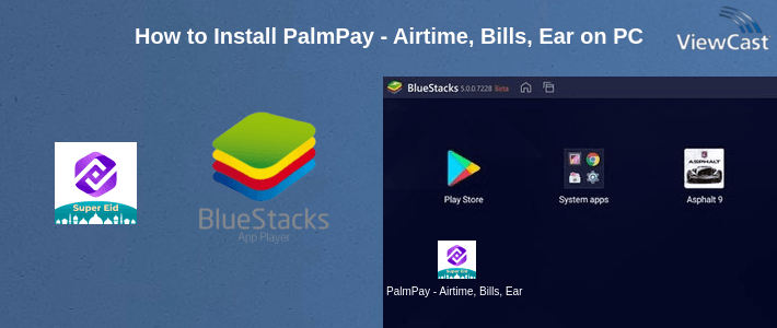 How to Install PalmPay - Airtime, Bills, Earn Rewards on PC