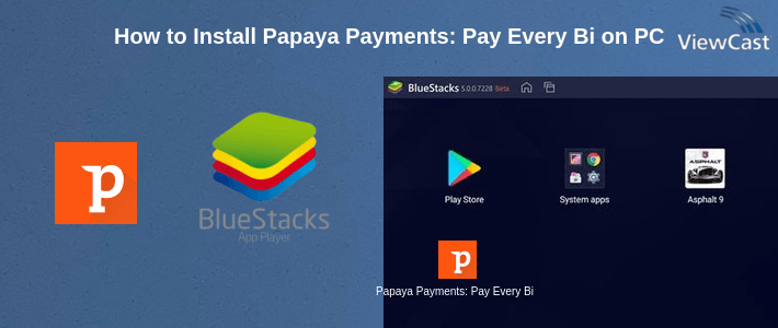 How to Install Papaya Payments: Pay Every Bill on PC