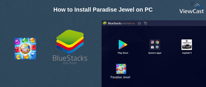 How to Install Paradise Jewel on PC