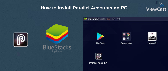 How to Install Parallel Accounts on PC