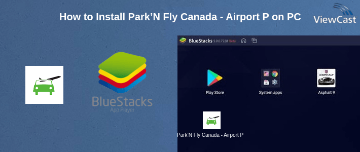 How to Install Park’N Fly Canada - Airport Parking on PC