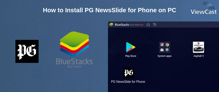 How to Install PG NewsSlide for Phone on PC