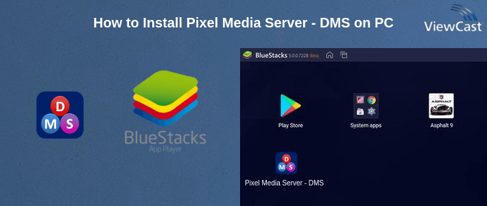 How to Install Pixel Media Server - DMS on PC