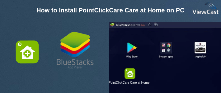 How to Install PointClickCare Care at Home on PC
