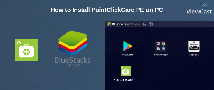 How to Install PointClickCare PE on PC
