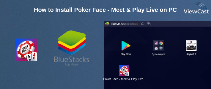 How to Install Poker Face - Meet & Play Live Poker with Friends on PC