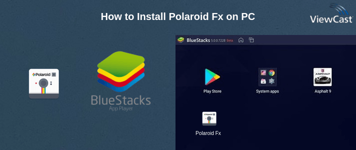 How to Install Polaroid Fx on PC