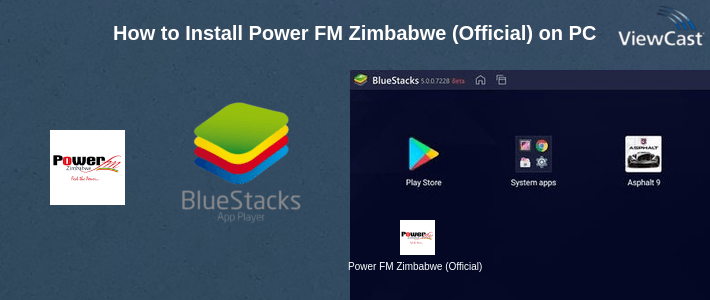 How to Install Power FM Zimbabwe (Official) on PC