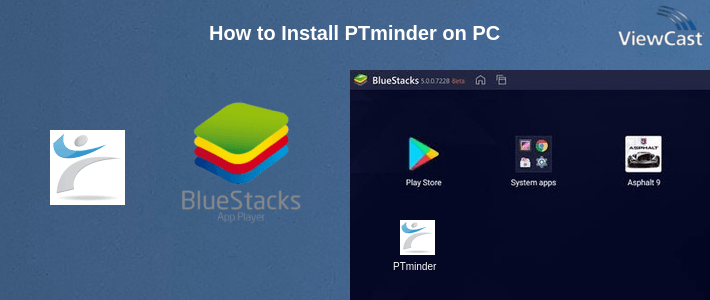 How to Install PTminder on PC How to Install PTminder on PC