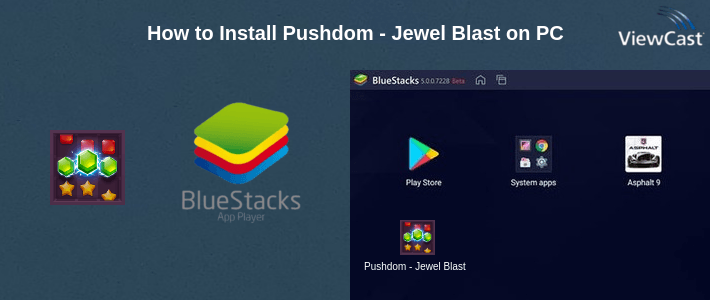 How to Install Pushdom - Jewel Blast on PC How to Install Pushdom - Jewel Blast on PC