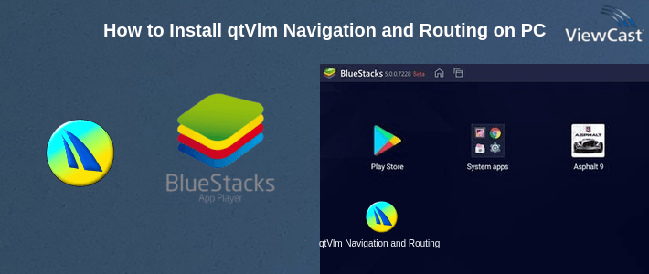 How to Install qtVlm Navigation and Routing on PC