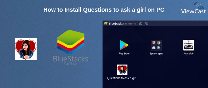 How to Install Questions to ask a girl on PC
