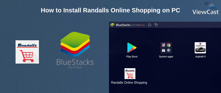 How to Install Randalls Online Shopping on PC
