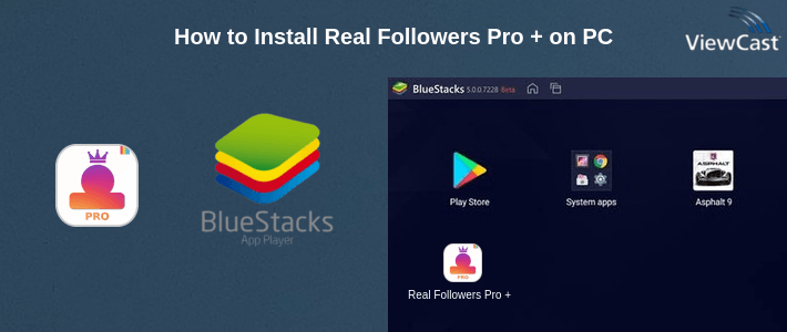 How to Install Real Followers Pro + on PC