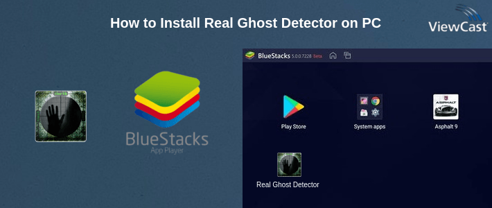 How to Install Real Ghost Detector on PC