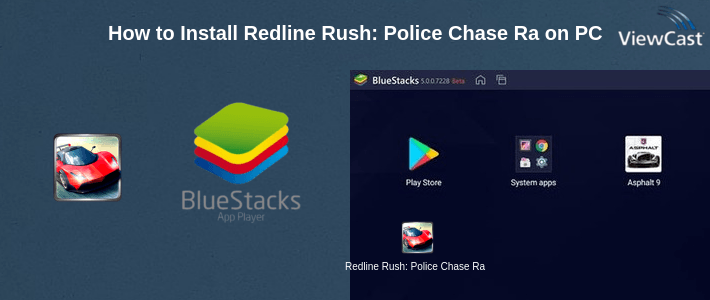 How to Install Redline Rush: Police Chase Racing on PC