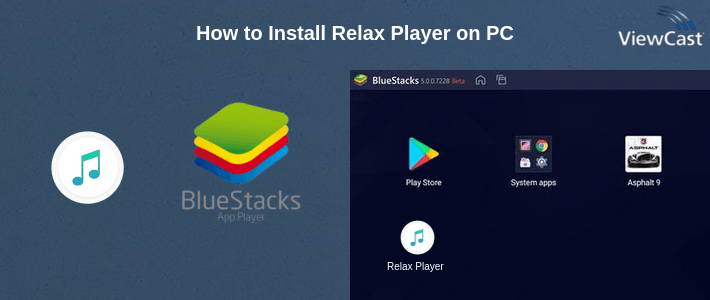 How to Install Relax Player on PC