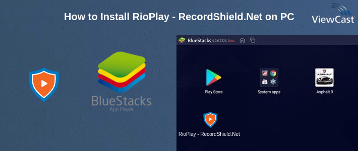 How to Install RioPlay - RecordShield.Net on PC