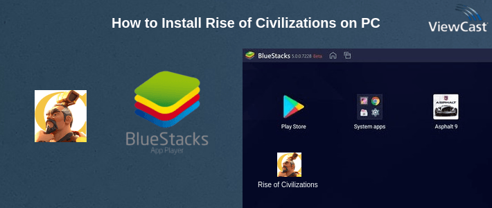 How to Install Rise of Civilizations on PC