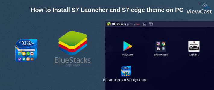 How to Install S7 Launcher and S7 edge theme on PC