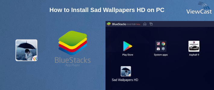 How to Install Sad Wallpapers HD on PC How to Install Sad Wallpapers HD on PC