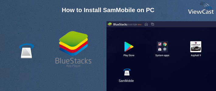 How to Install SamMobile on PC