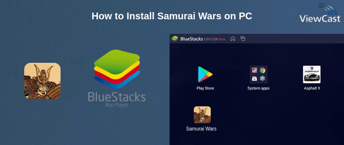 How to Install Samurai Wars on PC