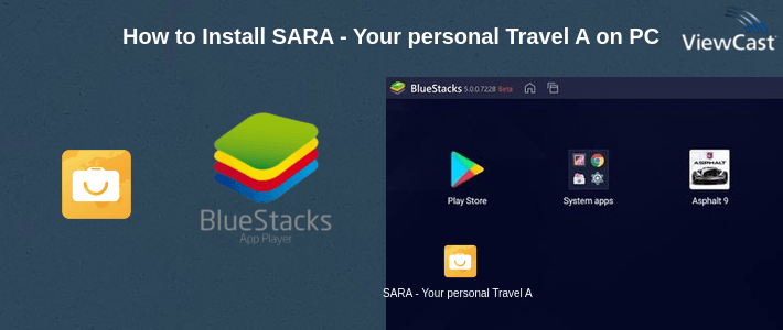 How to Install SARA - Your personal Travel Assistant on PC