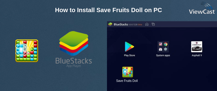 How to Install Save Fruits Doll on PC