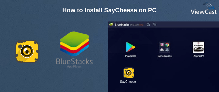 How to Install SayCheese on PC
