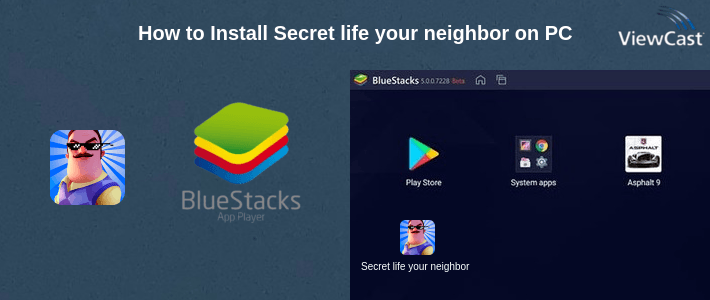How to Install Secret life your neighbor on PC