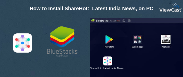 How to Install ShareHot:  Latest India News, Videos on PC