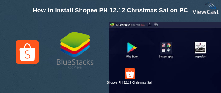 How to Install Shopee PH 12.12 Christmas Sale on PC