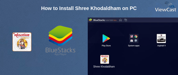 How to Install Shree Khodaldham on PC