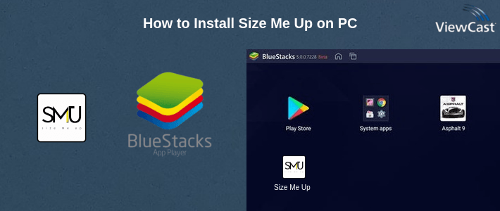 How to Install Size Me Up on PC