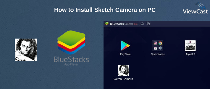 How to Install Sketch Camera on PC