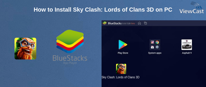 How to Install Sky Clash: Lords of Clans 3D on PC