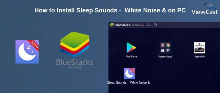 How to Install Sleep Sounds -  White Noise & Relax Melodies on PC