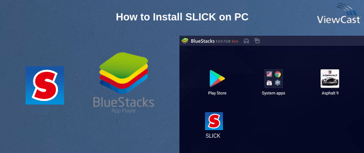 How to Install SLICK on PC