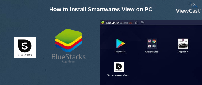 How to Install Smartwares View on PC How to Install Smartwares View on PC