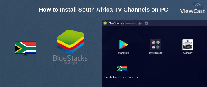 How to Install South Africa TV Channels on PC