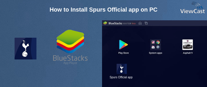 How to Install Spurs Official app on PC